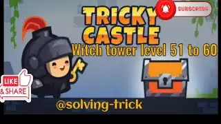 tricky Castle witch tower level 51,52,53,54,55,56,57,58,59,60 #game #solving #gameplay #trending