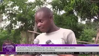 Ins&oacute;lito em Nampula, mulher se transforma em cobra