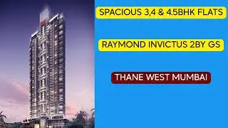 Raymond Invictus 2 by GS In Thane West, Premium 3, 4 & 4.5BHK Residences.