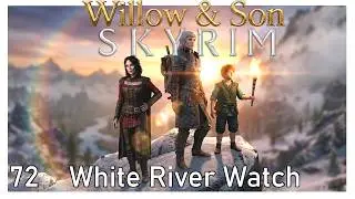 Skyrim Willow & Son 072 (Dawnguard Quest) | White River Watch (Immersive, Casual, Survival)