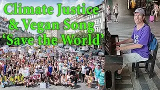 Vegan song Save the World by Pianomike for the animals & planet, played at Prague main train station