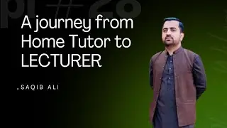 My Journey from Home Tutor to LECTURER (BPS-17) in College Education Department Sindh