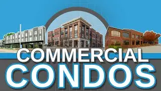Commercial Condos: Affordable Real Estate Investments for Small Businesses
