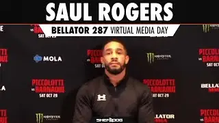 Saul Rogers | Bellator 287 Virtual Media Day