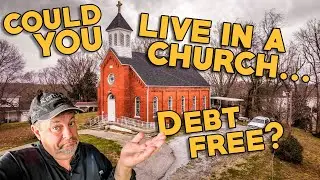 Live Debt Free | No Mortgage | this Old Church NEEDS to be a House | Cheap Square Footage | No DEBT