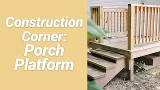 Porch Platform Instructional Video | Construction Corner