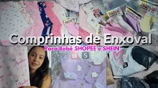 COMPRAS DE ENXOVAL DA BEB&Ecirc; 💕🤰 NA SHOPEE E SHEIN parte 2 / VALEU A PENA ??Tudo muito Fofinho 🥹🥰