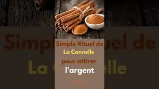 RITUEL DE LA CANNELLE POUR ATTIRER L&rsquo;ARGENT 💰✨