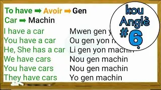 Kou Anglais - vokabil&egrave; anglais - kou Angl&egrave; vokabil&egrave; Angl&egrave; - Ann pale Angl&egrave; ( To have )