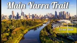 Main Yarra Trail - 35km Walk, Eltham to Flinders Street #hiking Melbourne, Victoria, Australia