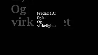 Fredag ​​13 Frykt og virkelighet #fredagden13., #overtro, #mystikk