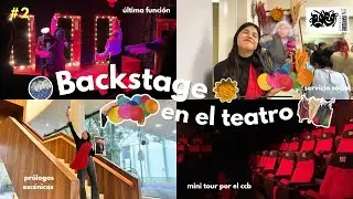 Backstage en el teatro | mis &uacute;ltimos d&iacute;as en el servicio social