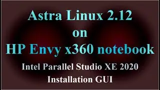 Astra Linux 2.12 on HP Envy x360 notebook - Intel Parallel Studio XE 2020 install GUI ( VTR-204 )