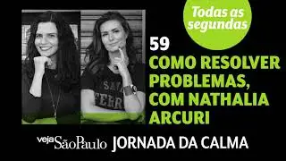 Como resolver problemas, com Nathalia Arcuri