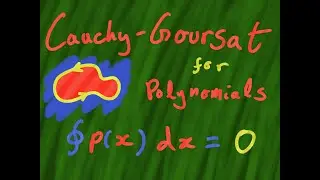 Proof of Cauchy&ndash;Goursat theorem for Polynomials via Green&rsquo;s theorem