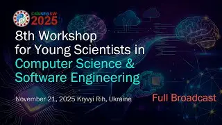 8th Workshop for Young Scientists in Computer Science & Software Engineering. Full broadcast