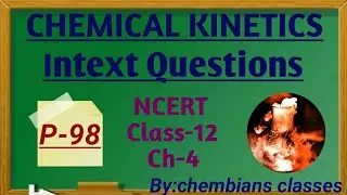 CHEMICAL KINETICS|Class12 |Ch-4|NCERT|Intext Questions|Page-98|Rate of Reaction