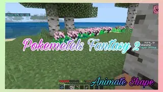 Pokemetels Fantasy 2 (Animate Shape)