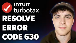 How to Resolve Turbotax Error Code 630 (Full 2025 Guide)