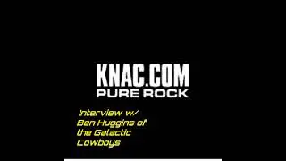 KNAC.com - interview with Ben Huggins of the Galactic Cowboys by DJ Will FULL Interview