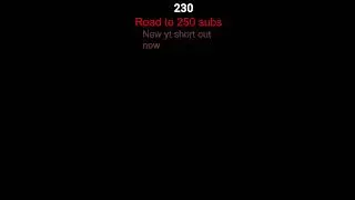 Road to 250 subs (Portrait)