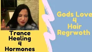 Hair Growth God's Love Healing |  Alopecia |  Hormonal Balancing l Thyroid Healing with God's Love