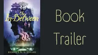 The In-Between | A Haunting Middle Grade Mystery About Being Seen 👁️✨ | Book Trailer
