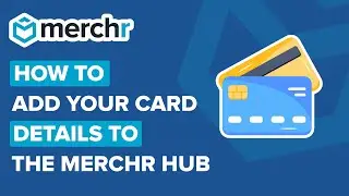 How to Add Your Card Details on the Merchr Hub 💳
