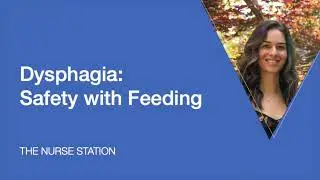 Dysphagia: Safety with Feeding