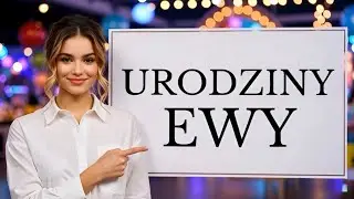 𝐄𝐖𝐀 - Piosenka na urodziny Ewy | życzenia urodzinowe • Sto lat Ewuś