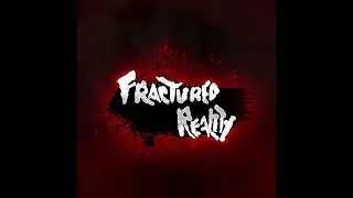 Fractured Reality OST: Map Ambience