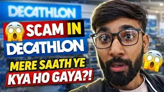 Scam in Decathlon 😱 | Mere Saath Ye Kya Ho Gaya?