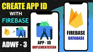 ADWF - 3 | How to create admob app id with firebase in android studio | App ID create with Firebase