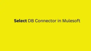 Select DB Connector in Mulesoft | JDBC Connector | Query DB in Mule