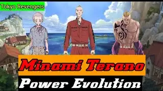 Tokyo Revengers- Minami Terano power evolution