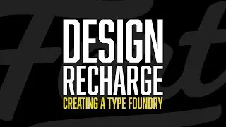 THE DESIGN RECHARGE SHOW: Mattox Shuler // Creating a Type Foundry