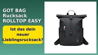 BEWERTUNG (2025): GOT BAG Rucksack ROLLTOP EASY small | Modell 14 | 15 L. WESENTLICHE Einzelheiten