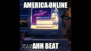 "America Online - The Midnight" ahh beat