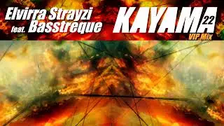Elvirra Strayzi, Basstreque - Kayama 22 (VIP Mix) [Official Audio]