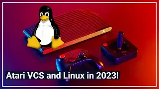 Atari VCS and Linux in 2023!