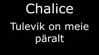Chalice - Tulevik on meie p&auml;ralt