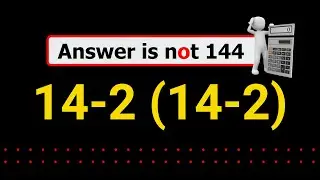 This Simple Math Problem Tricks Everyone! (14 − 2(14 − 2))