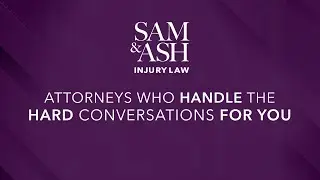 Sam & Ash Injury Law | Available 24/7