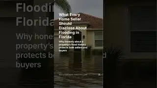 What Sellers Must Disclose About Flooding in Florida Homes