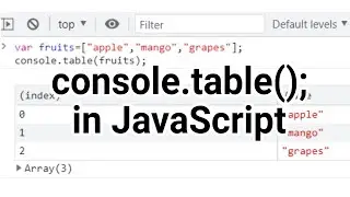 Usage of console.table() in JavaScript - JavaScript Tips & Tricks