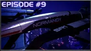 Mass Effect &mdash; Нормандия &mdash; Эпизод 9