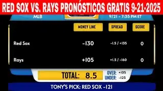 Boston Red Sox vs Tampa Bay Rays 9/21/2025 Pron&oacute;sticos GRATIS de la MLB para Hoy