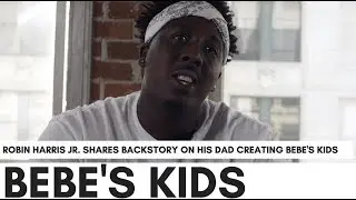 Robin Harris Jr. On His Dad Creating BEBE's Kids: I Want To Do The Sequel