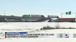 MS will close parts of I-55 and I-22 for icy road dangers