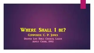 Where shall I be? Solo by Albert Oikelome